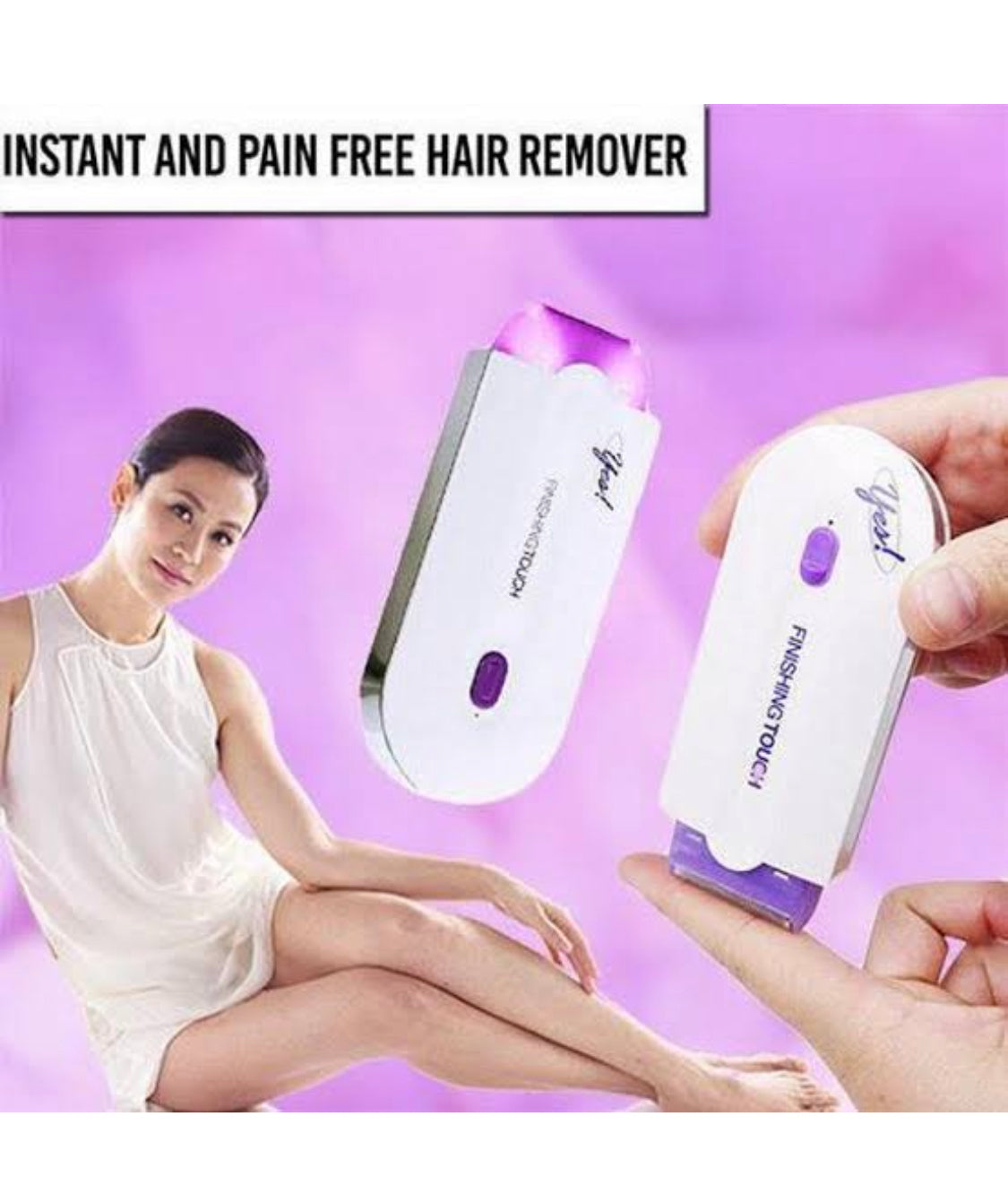 FINISHING TOUCH Instant Pain Free Hair Remover –